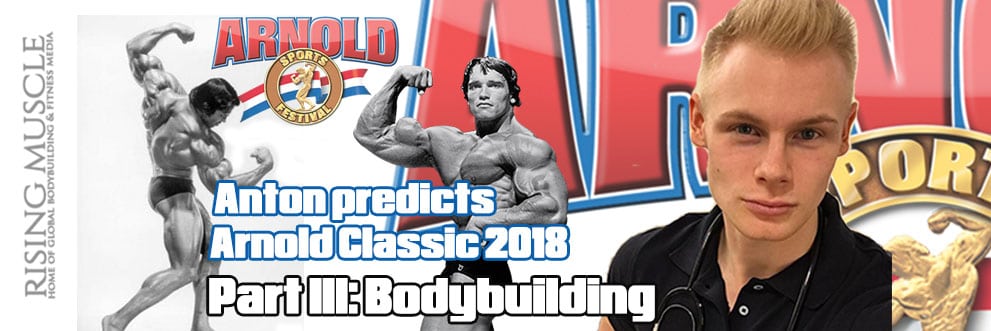 Anton Prediction Arnold Classic 2018: Bodybuilding Predictions